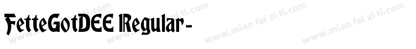 FetteGotDEE Regular字体转换